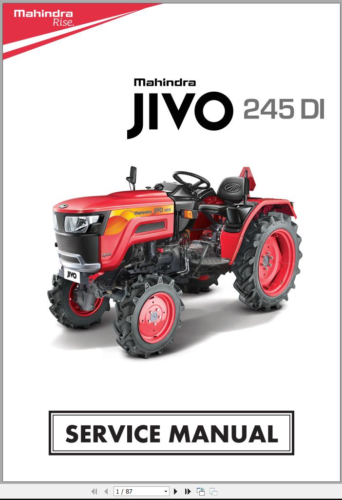 Mahindra Tractor Jivo 245 DI Service Manual  Manual Type: Service Manual  Language: English  Size: 33.7 MB  Format: PDF  Print Length: 87 Pages  Model: Jivo 245 DI