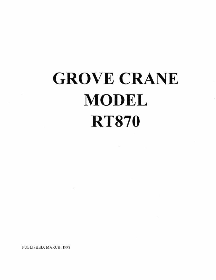Grove RT870 Crane Operator, Parts, Service Manual