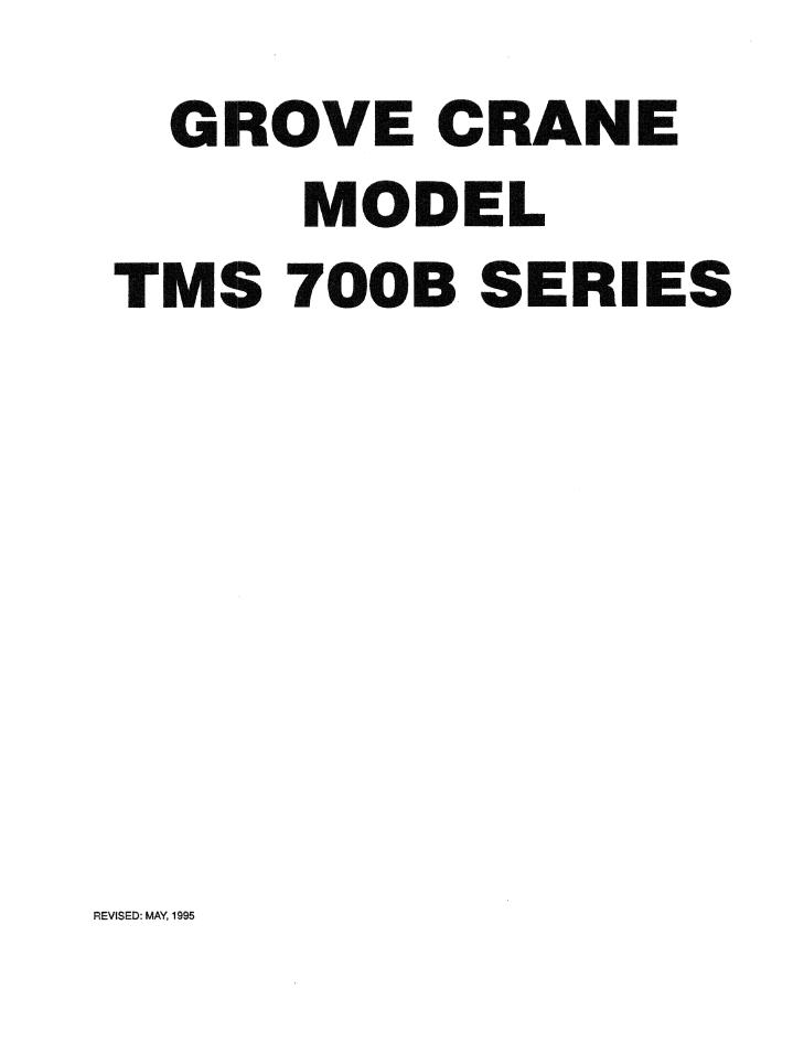 Grove TMS700B Crane Operator, Parts, Service Manual