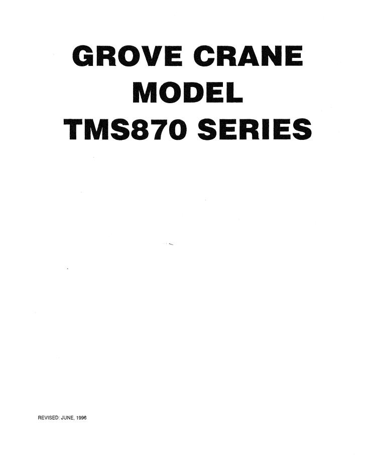 Grove TMS870 Crane Operator, Parts, Service Manuual
