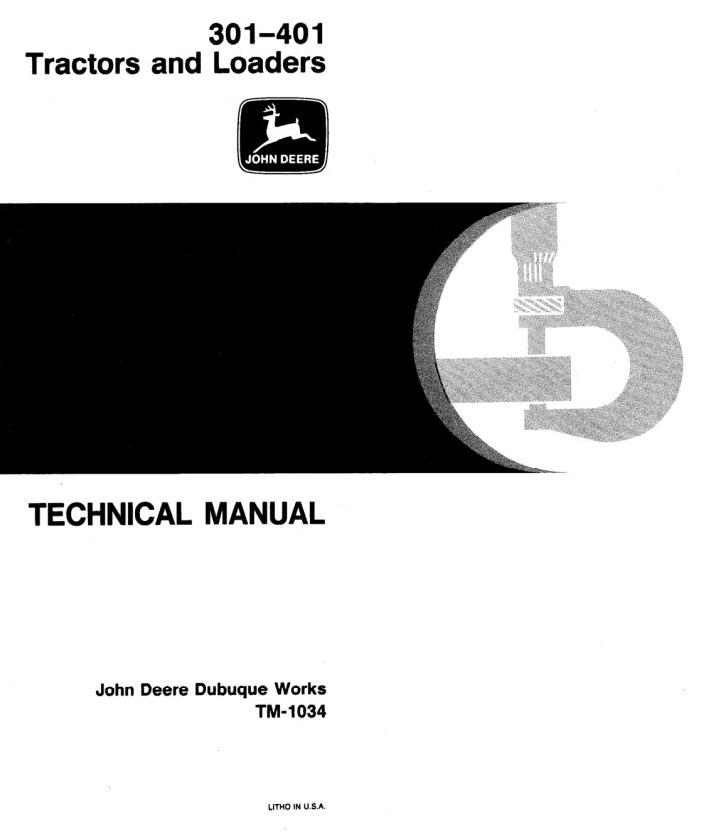 John Deere 301 401 Utility Construction Tractor Technical Manual TM1034