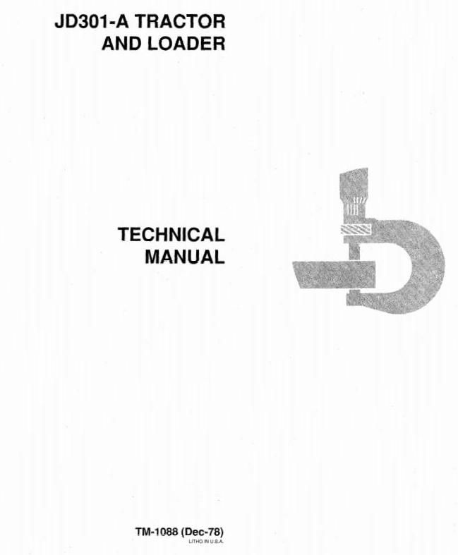 John Deere 301A Utility Construction Tractor Loader Technical Manual TM1088