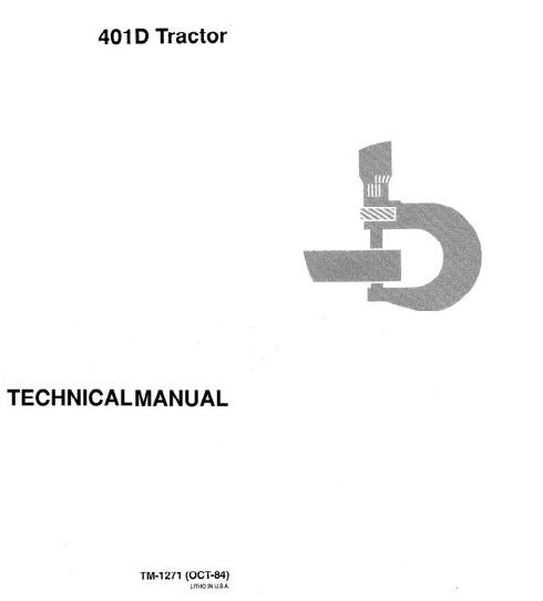 John Deere 401D Utility Construction Tractor Backhoe Loader Technical Manual TM1271