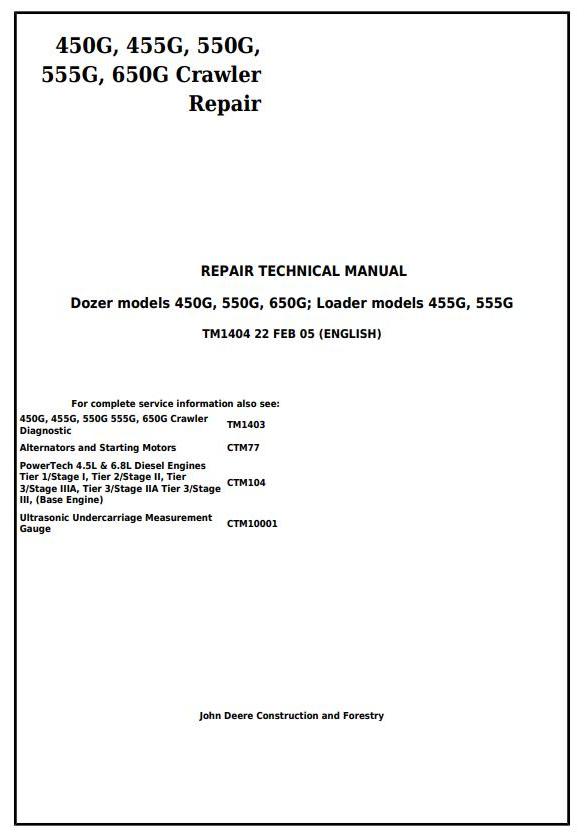 John Deere 450G 550G 650G 455G 555G Crawler Dozer Loader Repair Technical Manual TM1404
