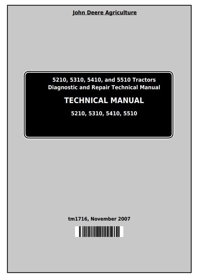 John Deere 5210 5310 5410 5510 Tractor Diagnostic Repair Technical Manual TM1716