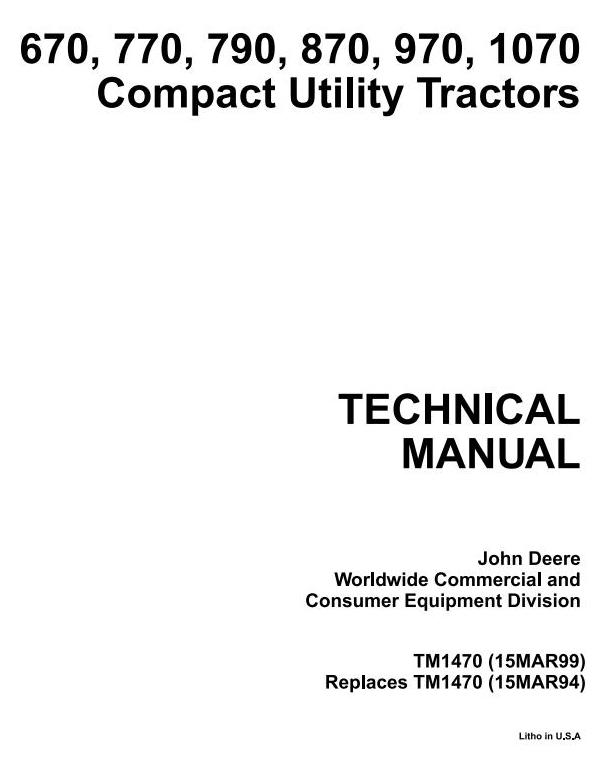 John Deere 670 770 790 870 970 1070 Compact Utility Tractor Technical Manual TM1470
