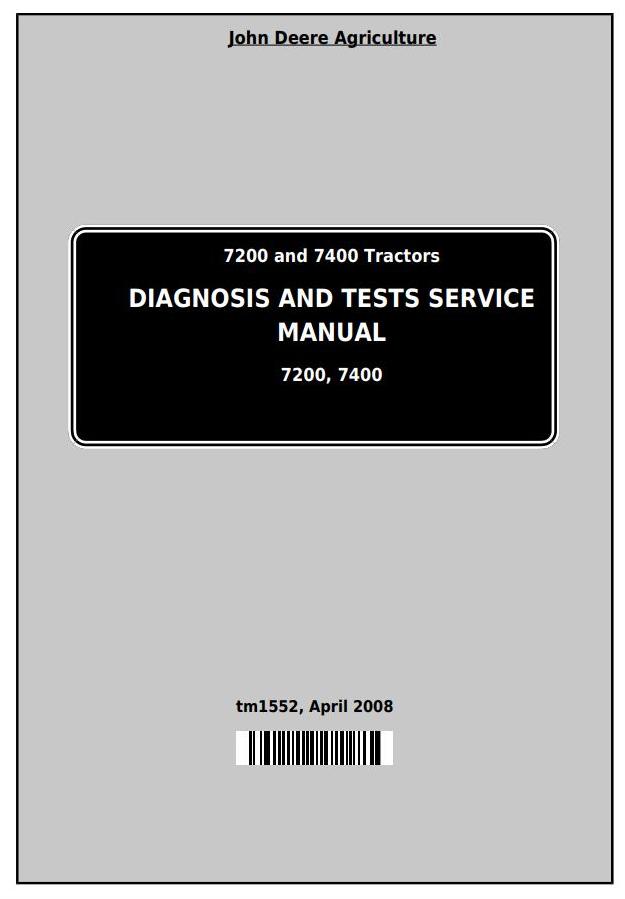 John Deere 7200 7400 2WD MFWD Tractor Diagnosis Test Service Manual TM1552