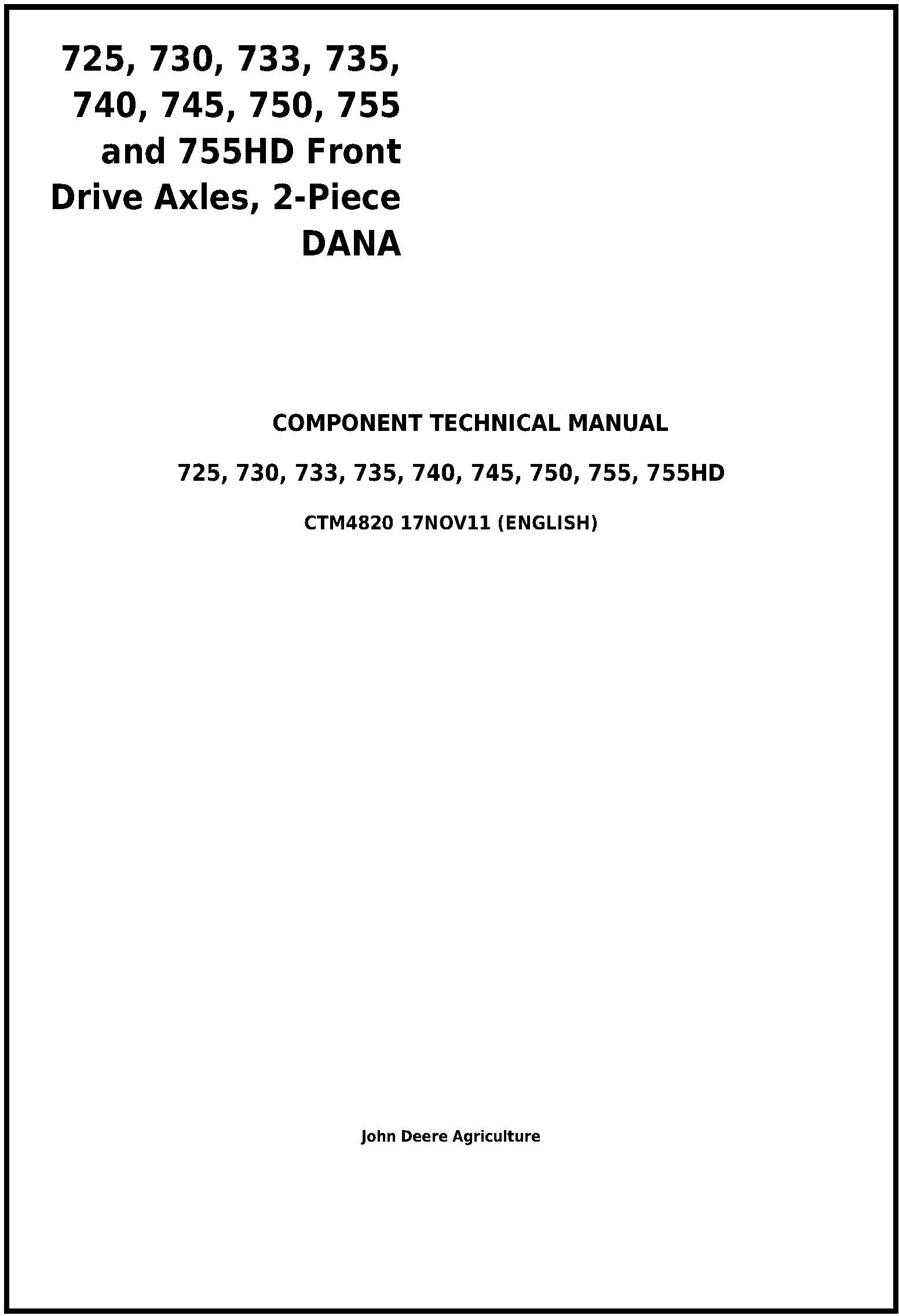 John Deere 725 730 733 735 740 745 750 755 755HD Front Drive Axles Component Technical Manual CTM4820