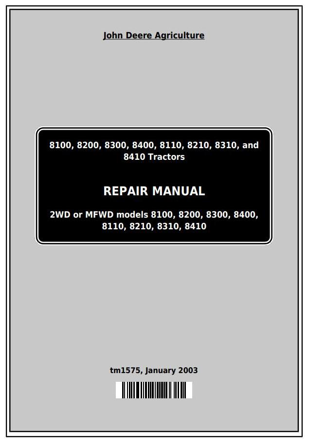 John Deere 8100 8200 8300 8400 8110 8210 8310 8410 Tractor Repair Manual TM1575
