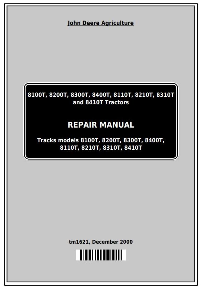 John Deere 8100T 8200T 8300T 8400T 8110T 8210T 8310T 8410T Tractor Repair Manual TM1621
