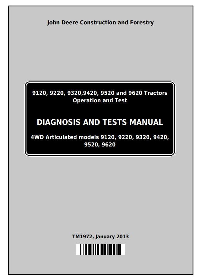 John Deere 9120 9220 9320 9420 9520 9620 Tractor Diagnosis Operation Test Manual TM1972