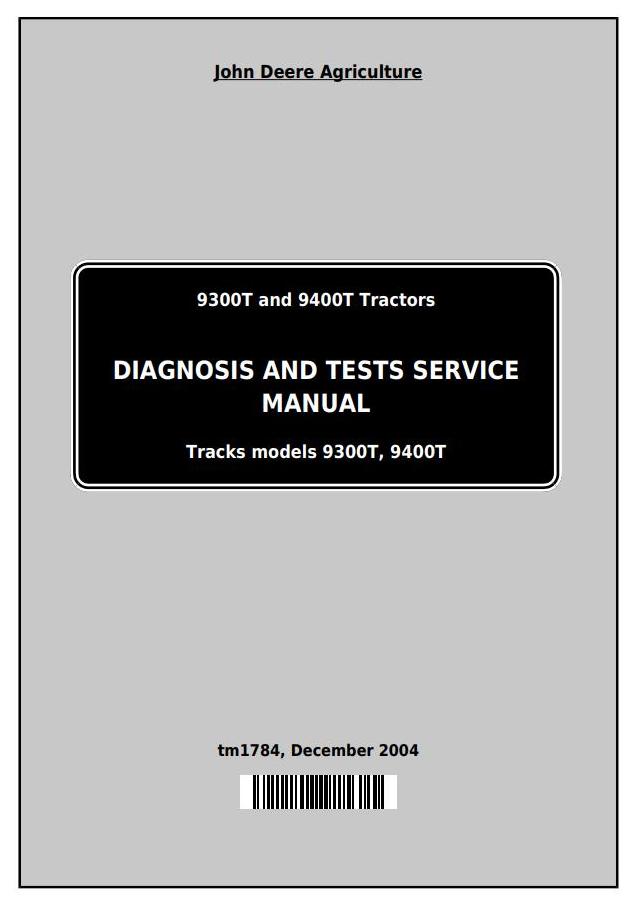 John Deere 9300T 9400T Tractor Diagnosis Test Service Manual TM1784