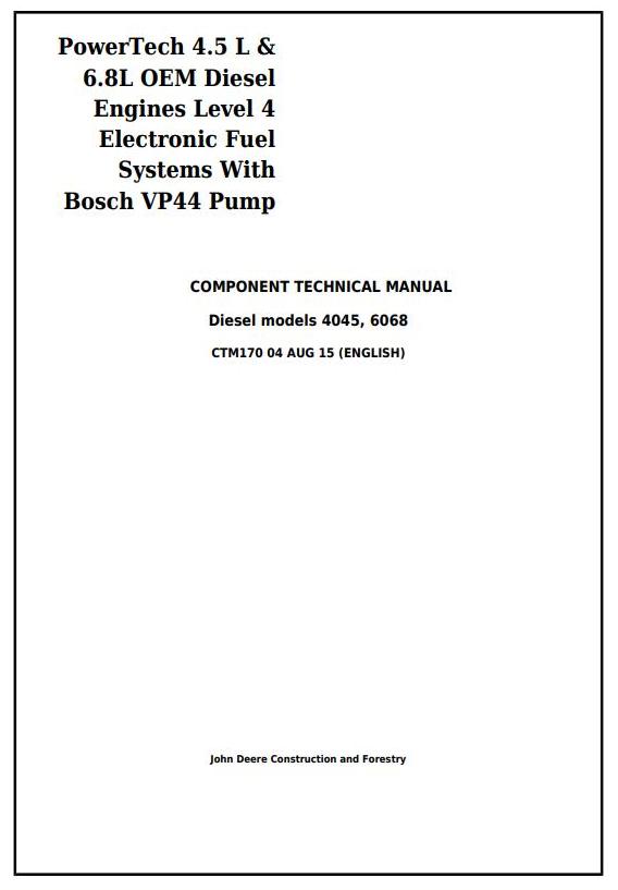 John Deere PowerTech 4.5L 6.8L Level 4 Fuel System w.Bosch VP44 Pump Diesel Engine Component Technical Manual CTM170