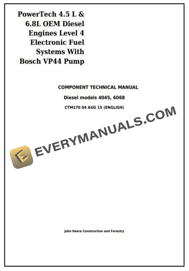 John Deere PowerTech 4.5L 6.8L Level 4 Fuel System w.Bosch VP44 Pump Diesel Engine Component Technical Manual CTM170