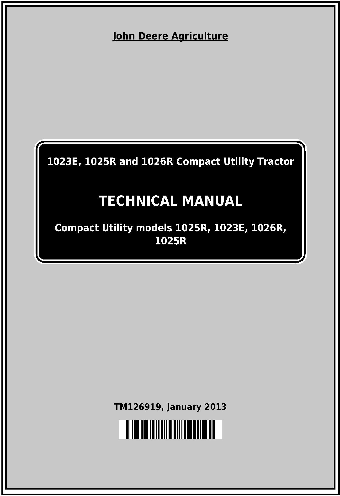 John Deere 1023E 1025R 1026R Compact Utility Tractor Technical Manual TM126919