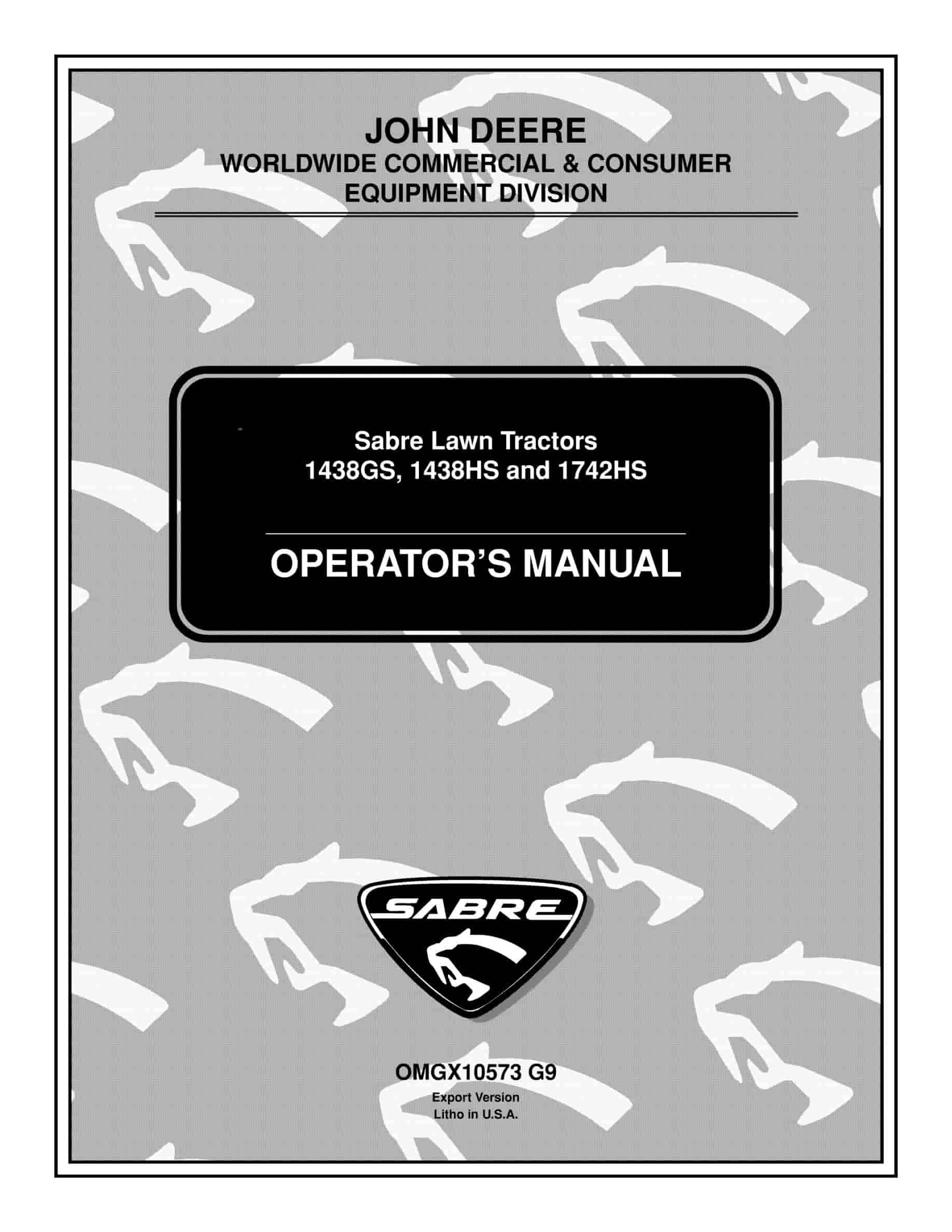 John Deere 1438gs 1438hs 1742hs Sabre Lawn Tractors Operator Manuals OMGX10573-1