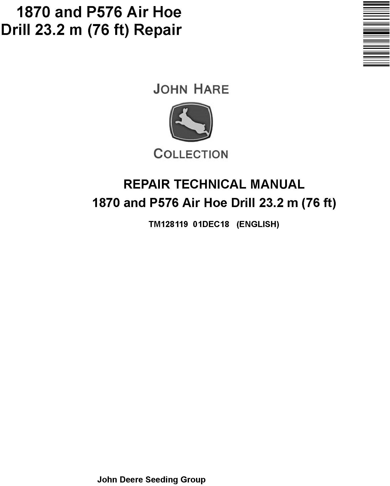 John Deere 1870 P576 Air Hoe Drill 23.2 m 76 ft Repair Technical Manual TM128119