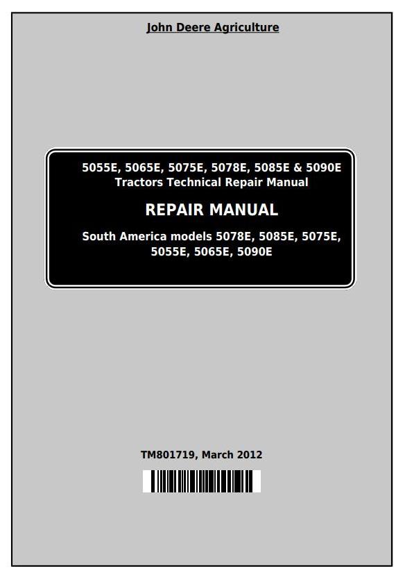 John Deere 5055E 5065E 5075E 5078E 5085E 5090E Tractor Repair Manual TM801719