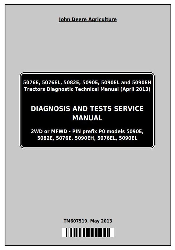 John Deere 5076E 5076EL 5082E 5090E 5090EL 5090EH Tractor Diagnostic Test Service Manual TM607519