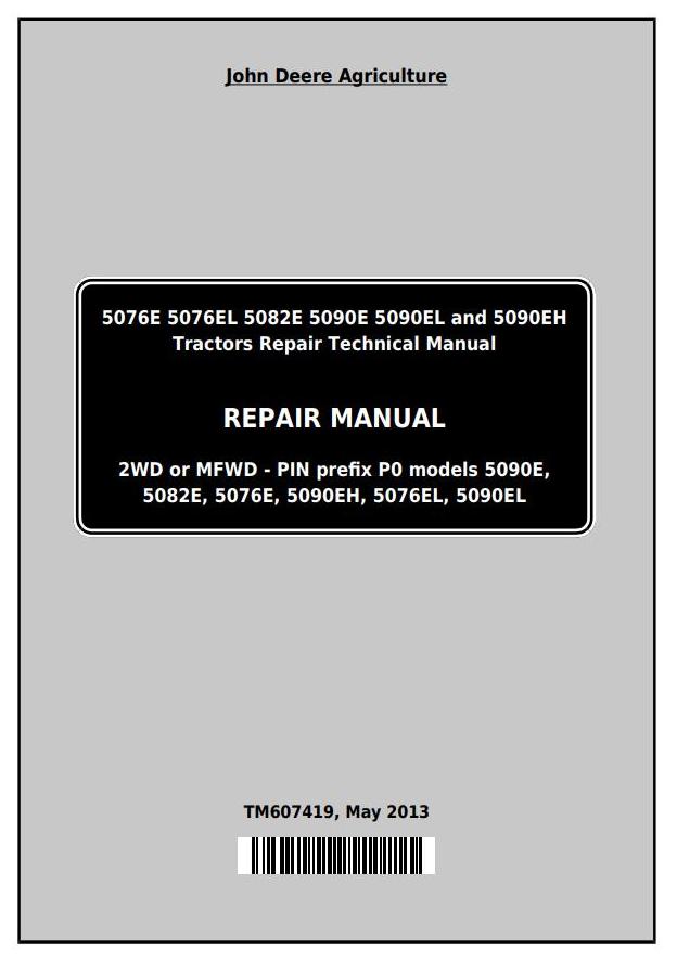 John Deere 5076E 5076EL 5082E 5090E 5090EL 5090EH Tractor Repair Manual TM607419