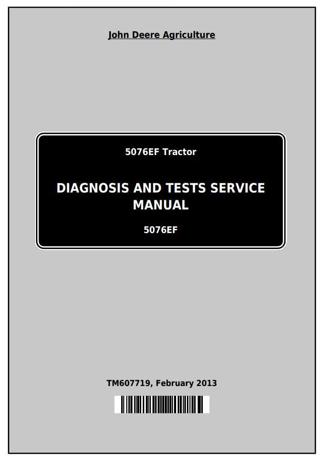 John Deere 5076EF Tractor Diagnostic Test Service Manual TM607719