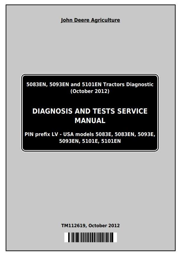 John Deere 5083EN 5093EN 5101EN Tractor Diagnostic Test Service Manual TM112619