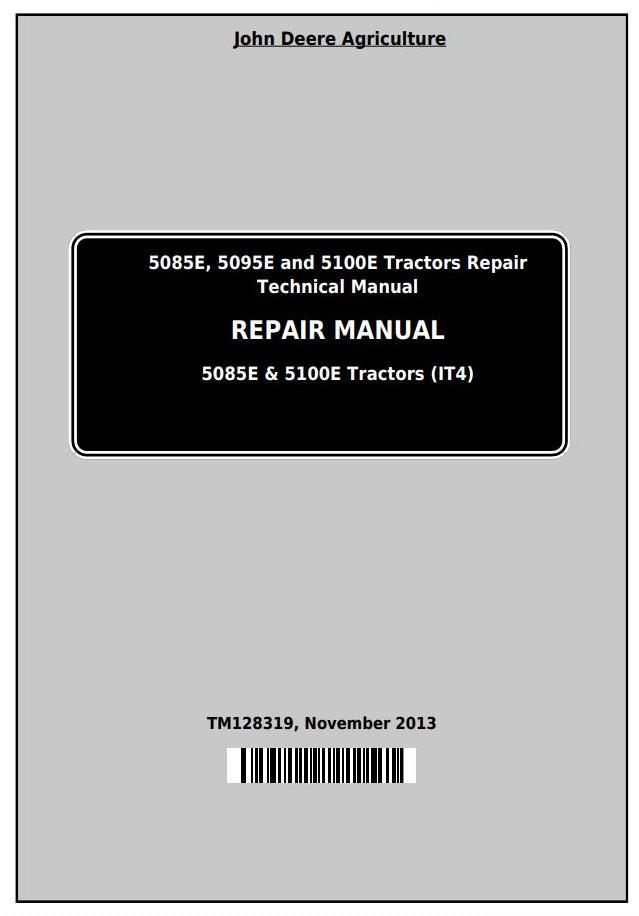 John Deere 5085E 5095E 5100E Tractor Repair Technical Manual TM128319