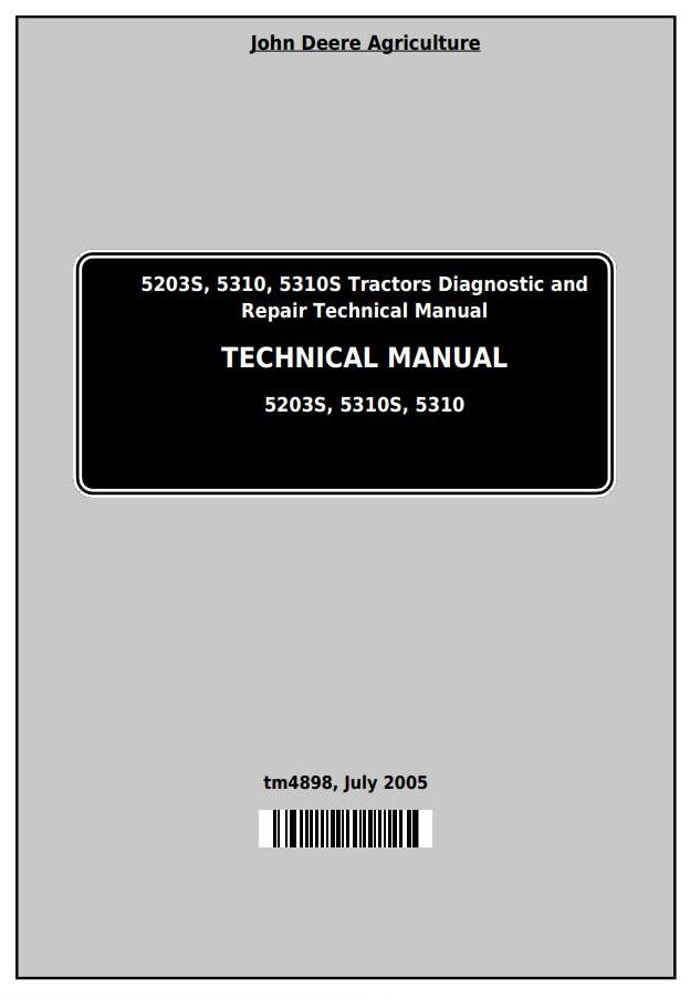 John Deere 5203S 5310 5310S Tractor Diagnostic Repair Technical Manual TM4898