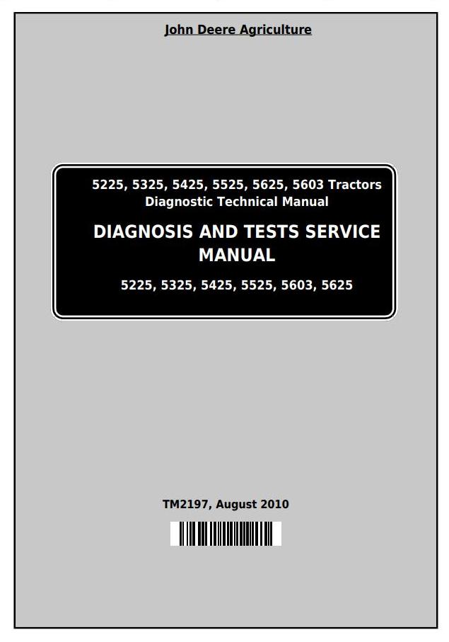 John Deere 5225 5325 5425 5525 5625 5603 Tractor Diagnosis Test Service Manual TM2197