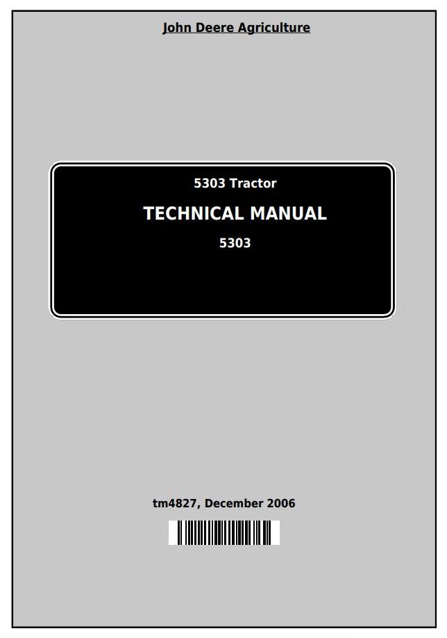 John Deere 5303 Tractor Technical Technical Manual TM4827