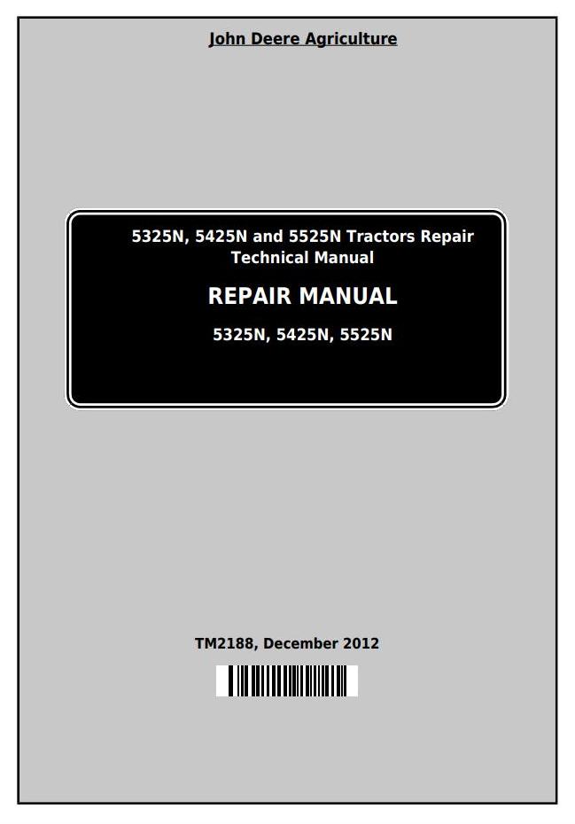 John Deere 5325N 5425N 5525N USA Tractor Repair Technical Manual TM2188