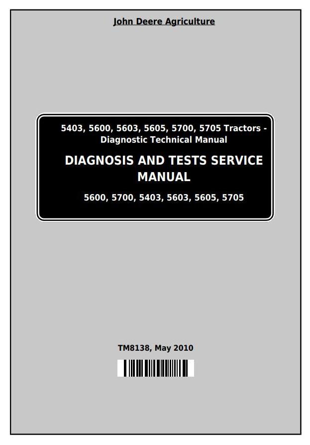 John Deere 5403 5600 5603 5605 5700 5705 Tractor Diagnosis Test Service Manual TM8138