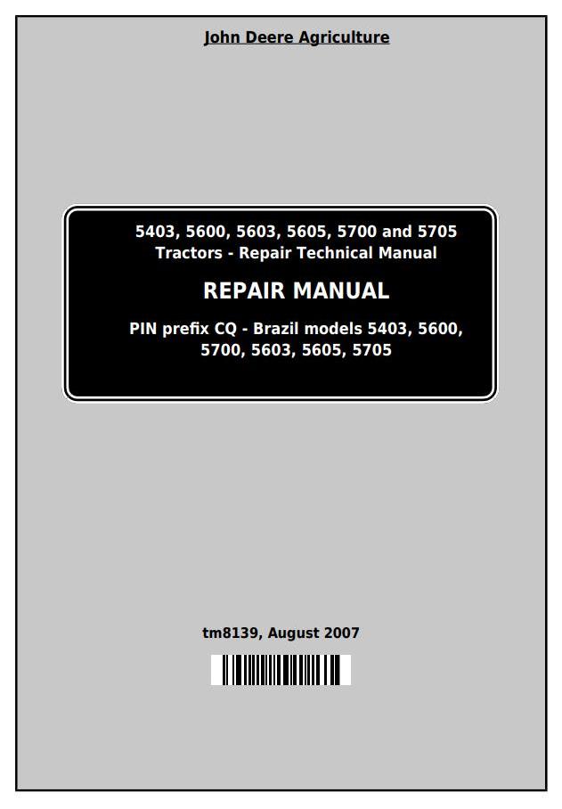 John Deere 5403 5600 5603 5605 5700 5705 Tractor Repair Technical Manual TM8139