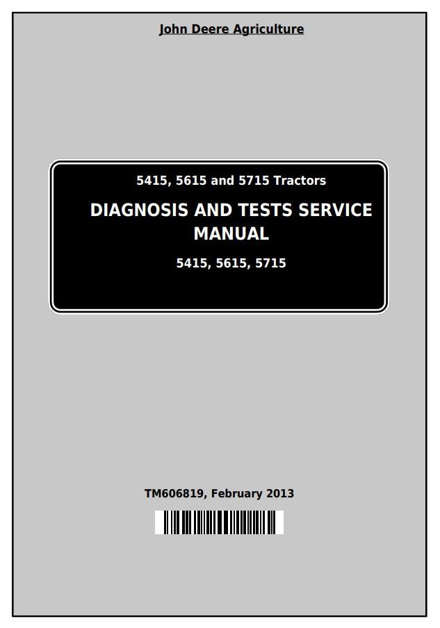 John Deere 5415 5615 5715 Tractor Diagnostic Test Service Manual TM606819