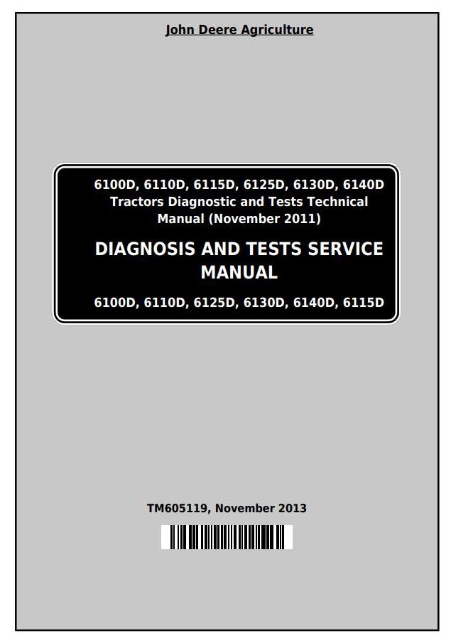 John Deere 6100D to 6140D Tractor Diagnostic Test Service Manual TM605119