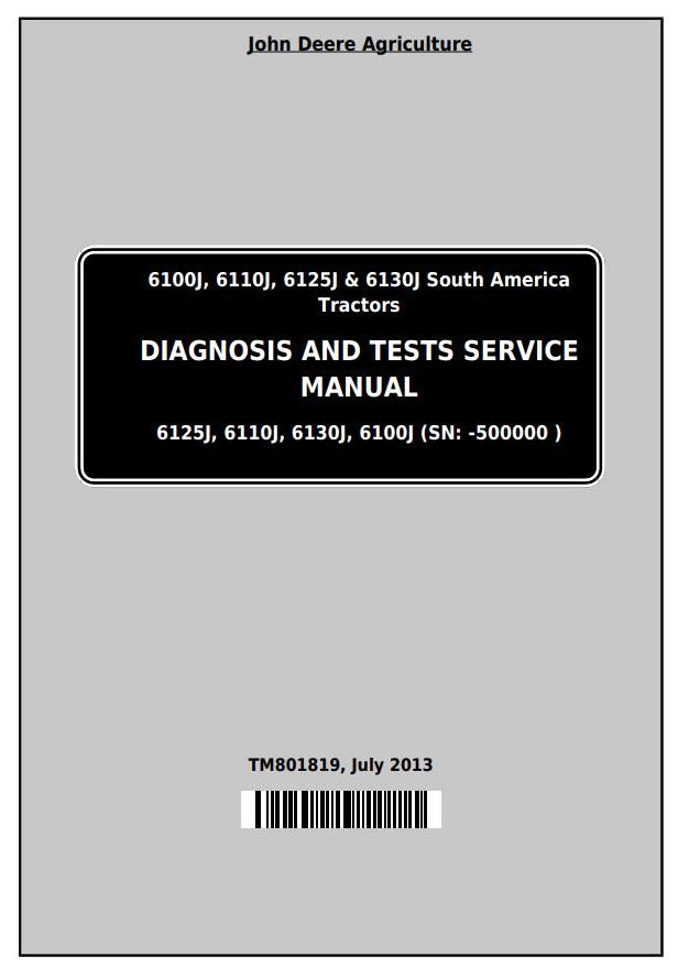 John Deere 6100J 6110J 6125J 6130J Tractor Diagnostic Test Service Manual TM801819