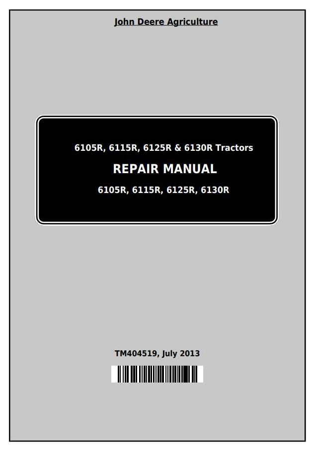 John Deere 6105R 6115R 6125R 6130R Tractor Repair Manual TM404519