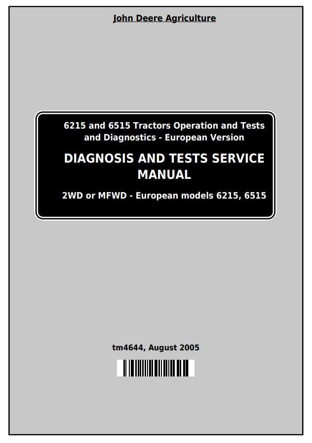 John Deere 6215 6515 European Tractor Diagnosis Test Service Manual TM4644