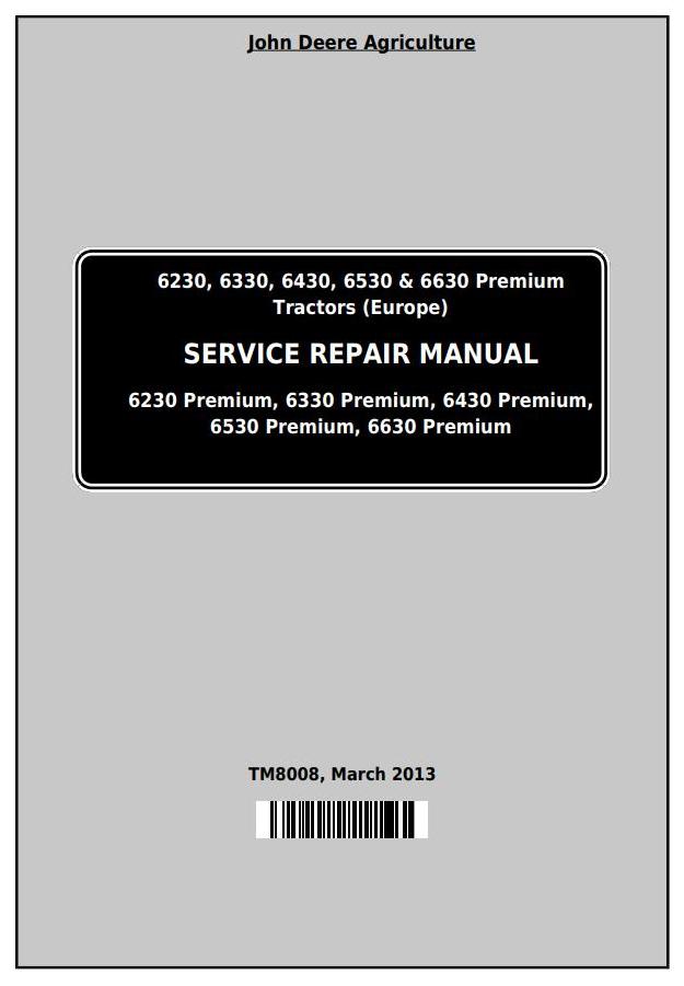 John Deere 6230 6330 6430 6530 6630 Premium European Tractor Service Repair Manual TM8008