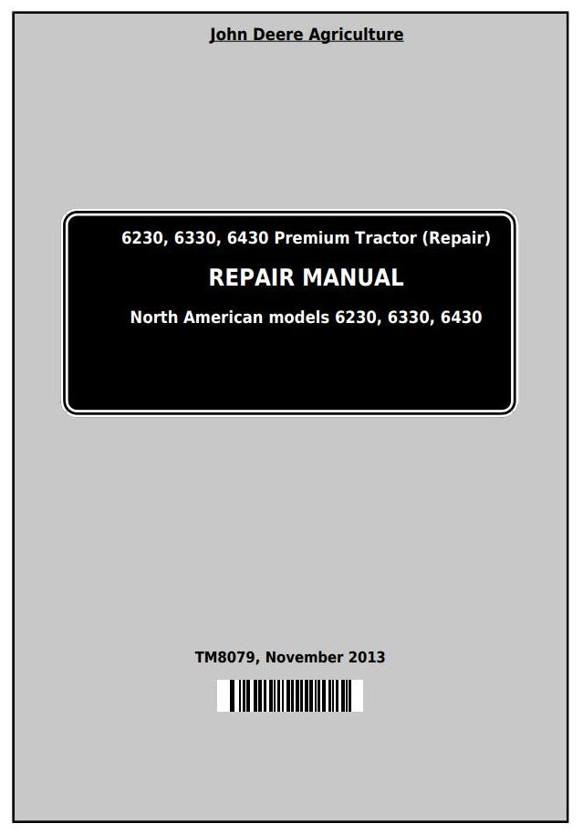 John Deere 6230 6330 6430 Premium North American Tractor Repair Manual TM8079