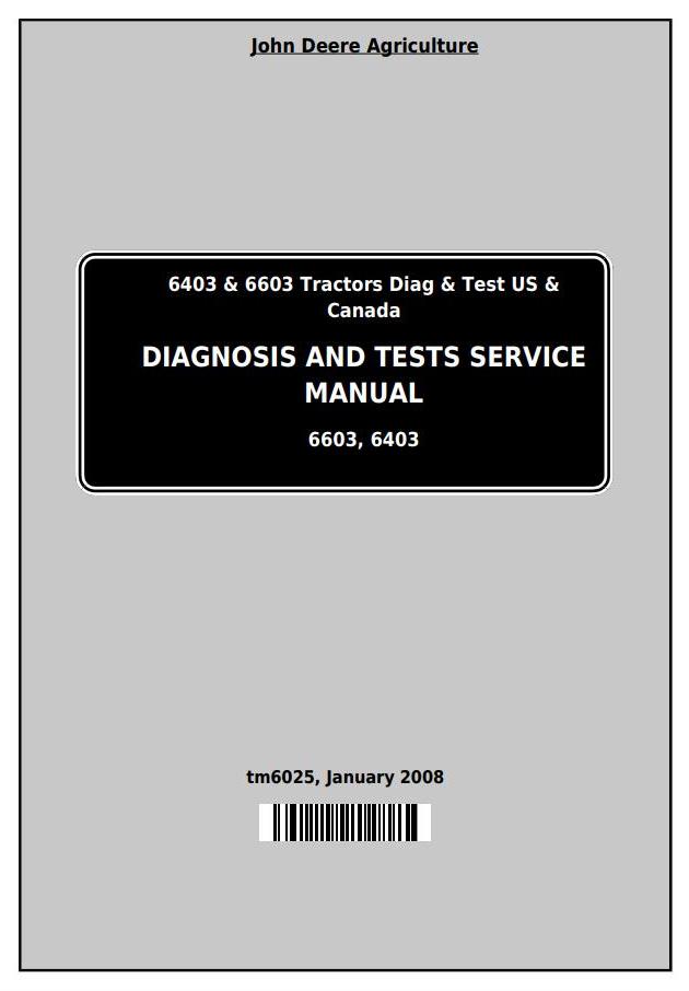John Deere 6403 6603 Tractor Diagnosis Test Service Manual TM6025