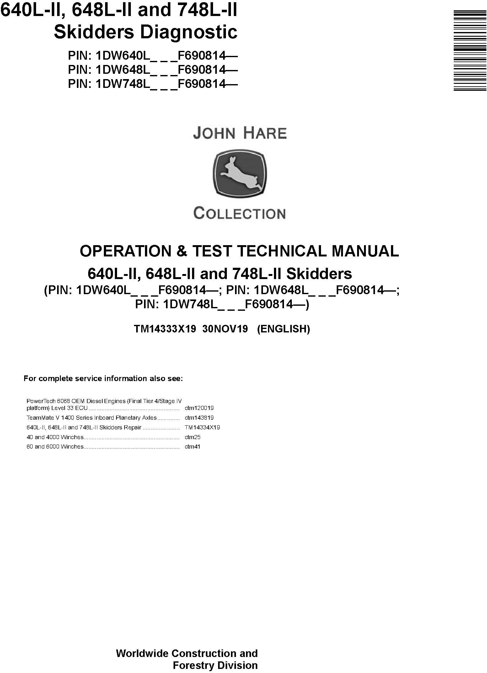 John Deere 640L-II 648L-II 748L-II Skidder Diagnostic Operation Test Manual TM14333X19
