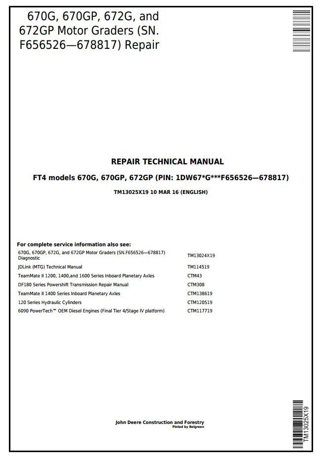 John Deere 670G 670GP 672G 672GP Motor Grader Repair Technical Manual TM13025X19