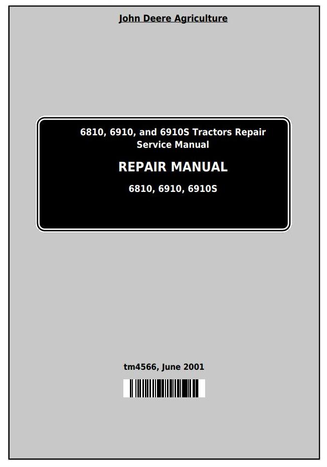John Deere 6810 6910 6910S Tractor Service Repair Manual TM4566