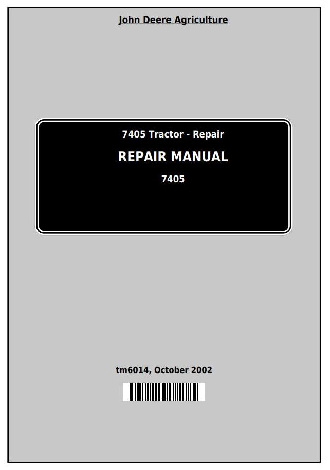 John Deere 7405 Tractor Repair Manual TM6014