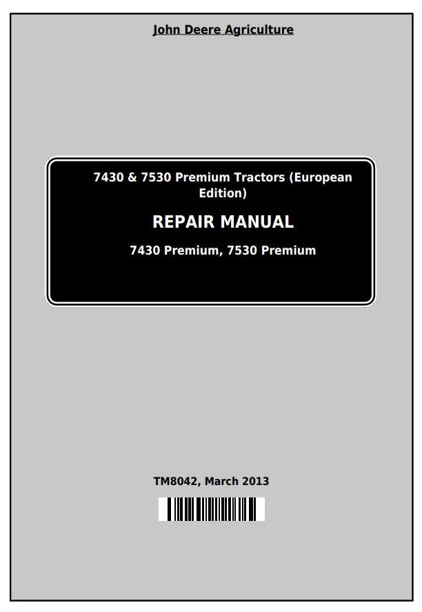 John Deere 7430 7530 Premium European Edition Tractor Service Repair Manual TM8042