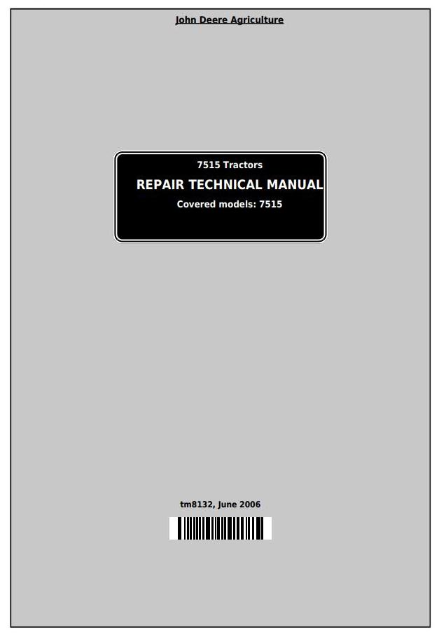 John Deere 7515 2WD MFWD Tractor Repair Technical Manual TM8132