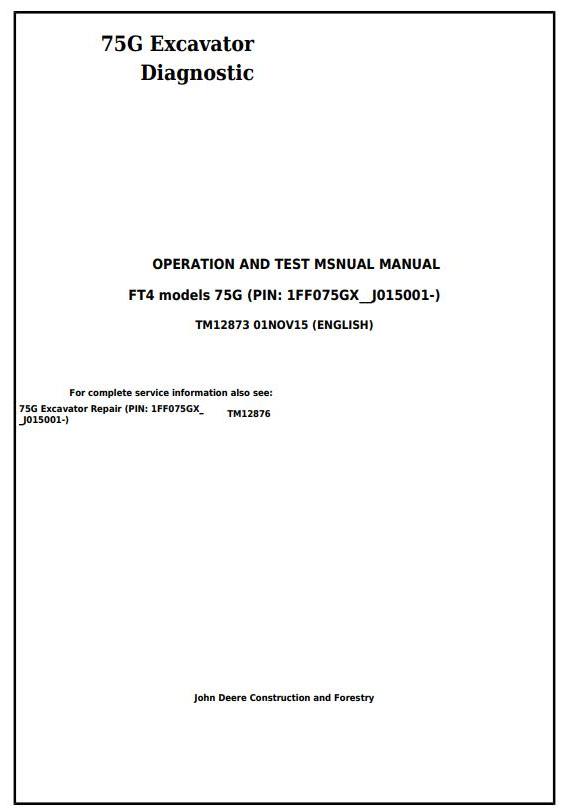 John Deere 75G FT4 Excavator Diagnostic Operation Test Manual TM12873