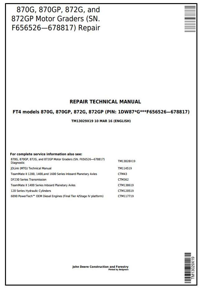 John Deere 870G 870GP 872G 872GP Motor Grader Repair Technical Manual TM13029X19