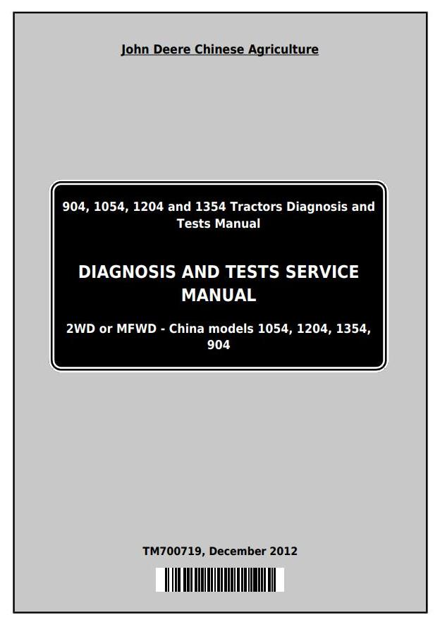 John Deere 904 1054 1204 1354 China Tractor Diagnosic Test Service Manual TM700719